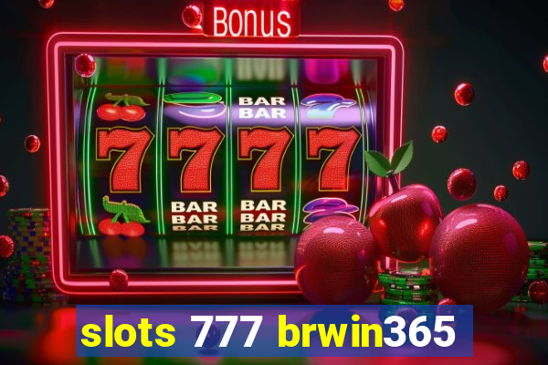 slots 777 brwin365